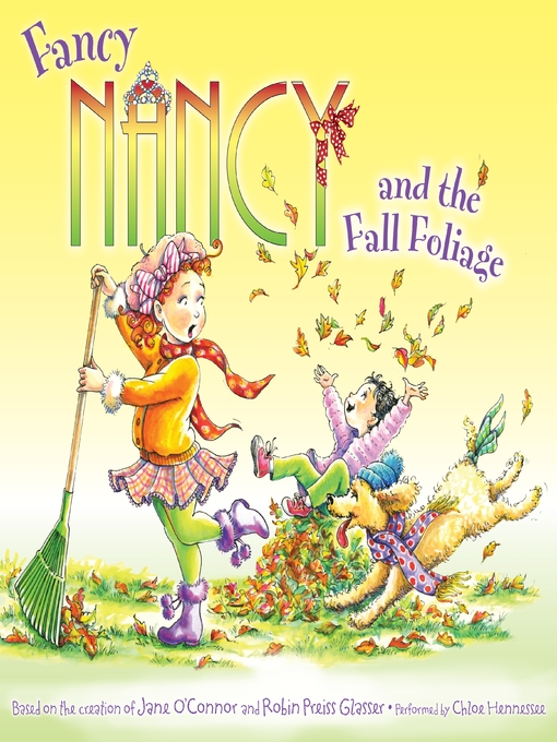 Jane O'Connor 的 Fancy Nancy and the Fall Foliage 內容詳情 - 可供借閱